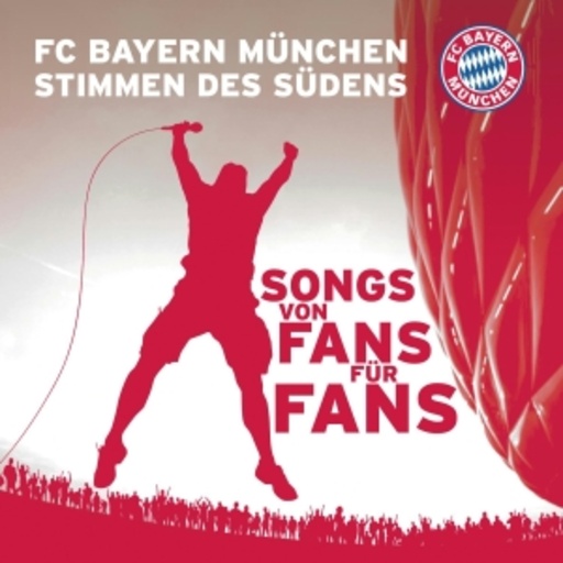 Diverse – FC Bayern München - Stimmen des Südens - Songs von Fans für Fans