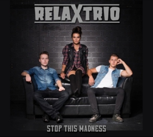 Relaxtrio – Stop This Madness