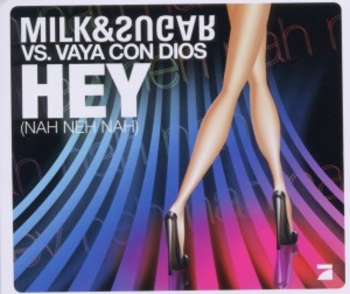Milk & Sugar vs. Vaya Con Dios – Hey (Nah Neh Nah)
