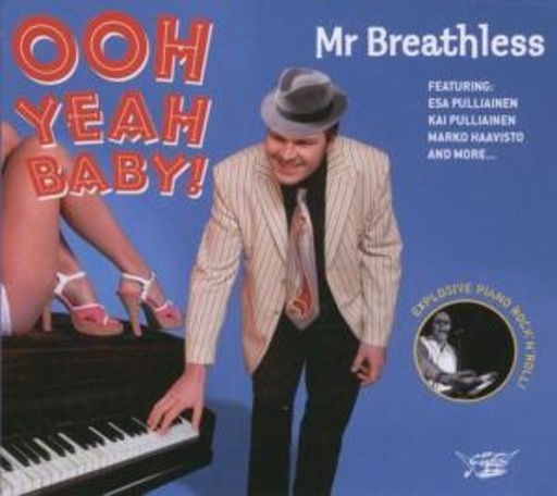 Mr. Breathless – Ooh Yeah Baby!