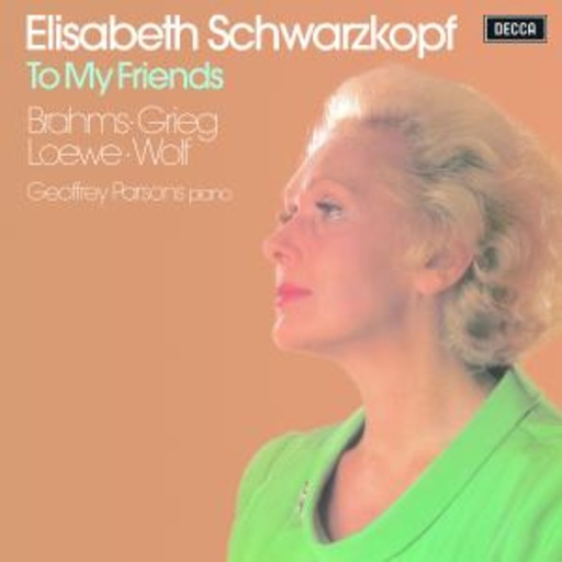Elisabeth Schwarzkopf – To My Friends