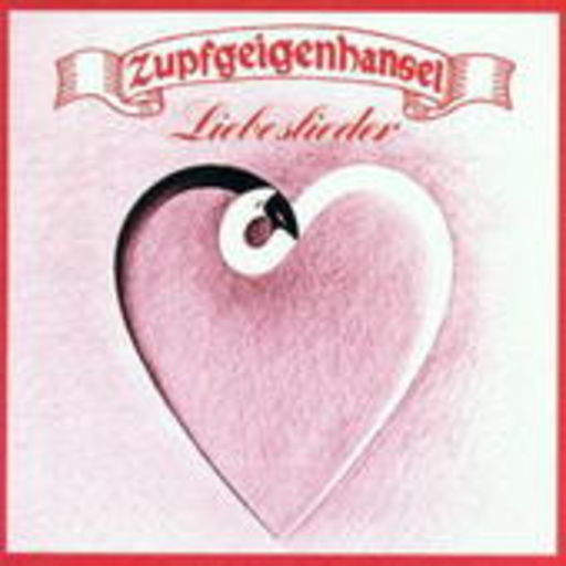 Zupfgeigenhansel – Liebeslieder