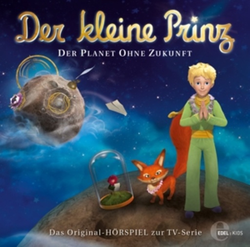 Diverse – Der kleine Prinz - Der Planet ohne Zukunft (21) - Das Original-Hörspiel