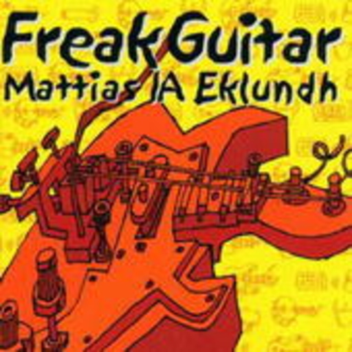 Mattias Eklundh – Freak Guitar