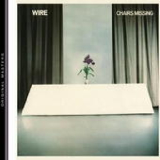 Wire – Chairs Missing