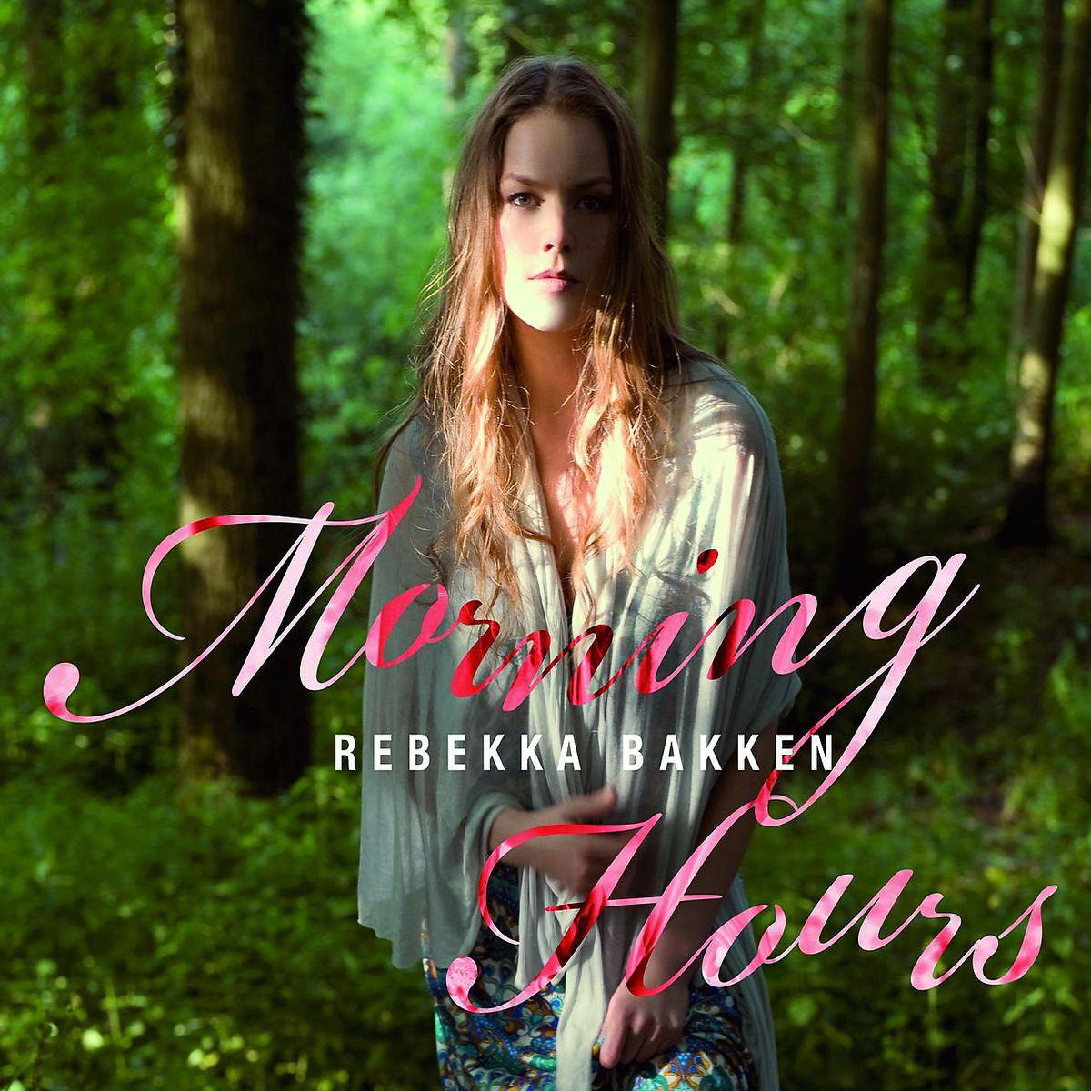 Rebekka Bakken – Morning Hours