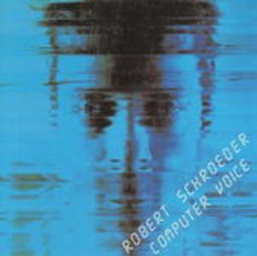 Robert Schroeder – Computer Voice