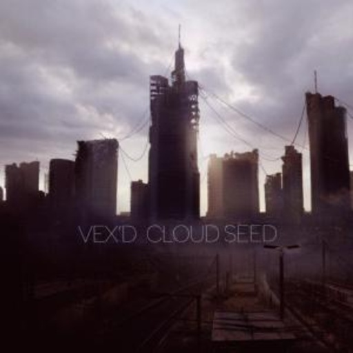 Vex'd – Cloud Seed
