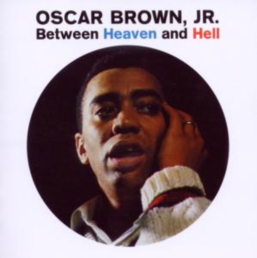 Oscar Brown Jr. – Between Heaven And Hell