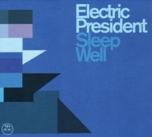 Electric President – Sleep Well
