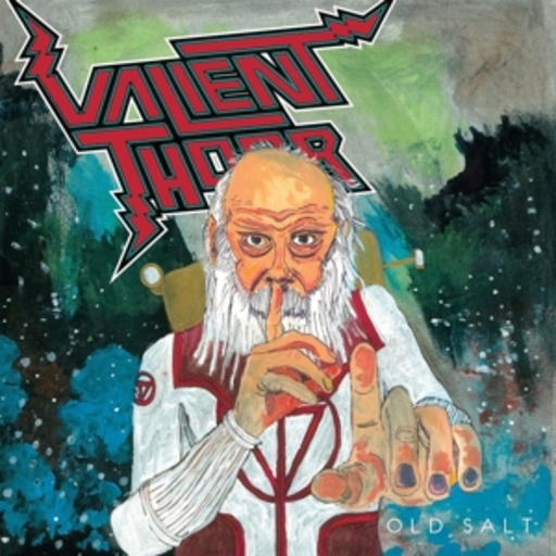 Valient Thorr – Old Salt