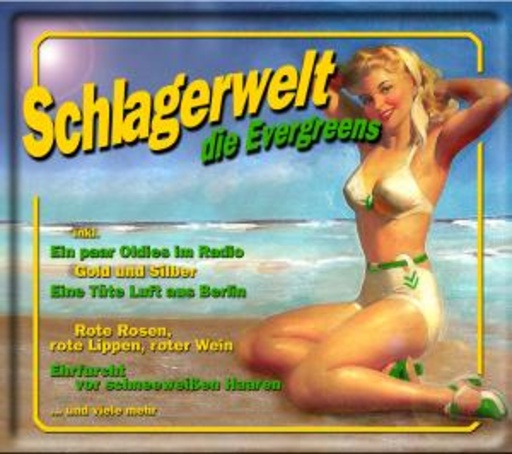 Diverse – Schlagerwelt - Die Evergreens