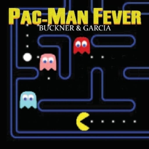 Jerry Buckner & Gary Garcia – Pac-Man Fever