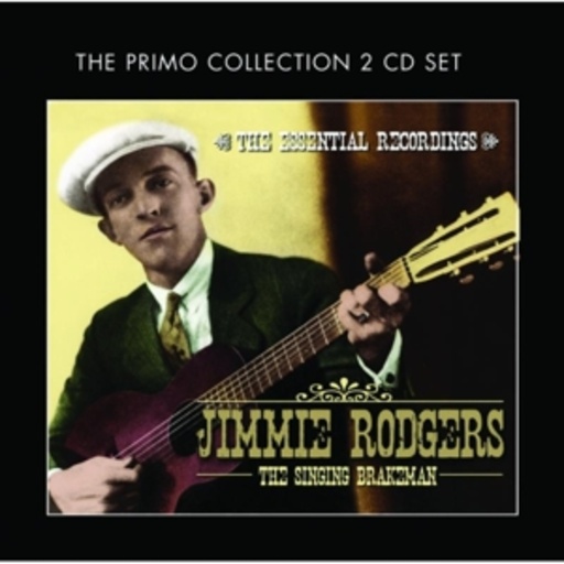Jimmie Rodgers – The Singing Brakeman