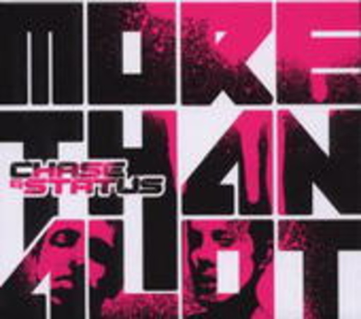 Chase & Status – More Than Alot