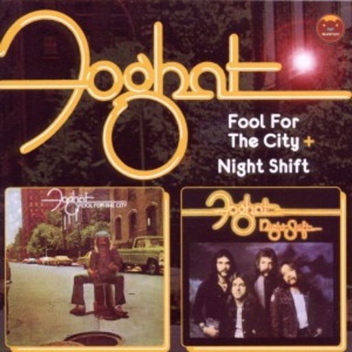 Foghat – Fool For The City + Nightshift
