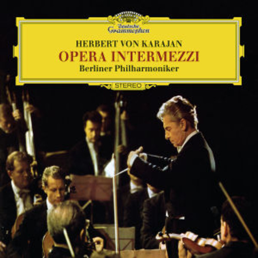 Herbert von Karajan/Berliner Philharmoniker – Opera Intermezzi