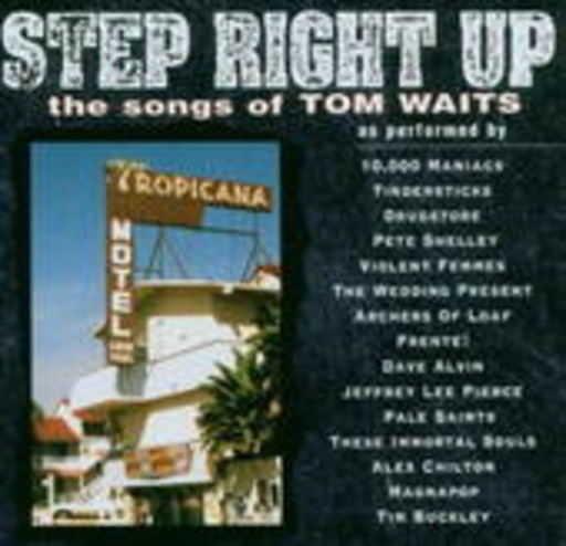 Diverse – Step Right Up - The Songs Of Tom Waits