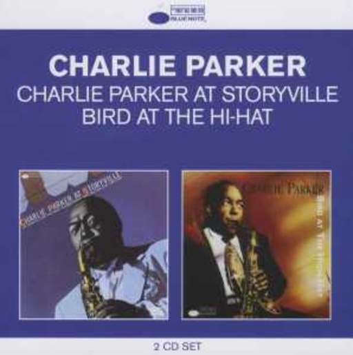 Charlie Parker – At Storyville/Bird At The Hi-Hat