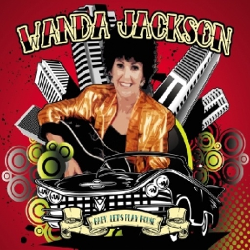 Wanda Jackson – Baby Let's Play House