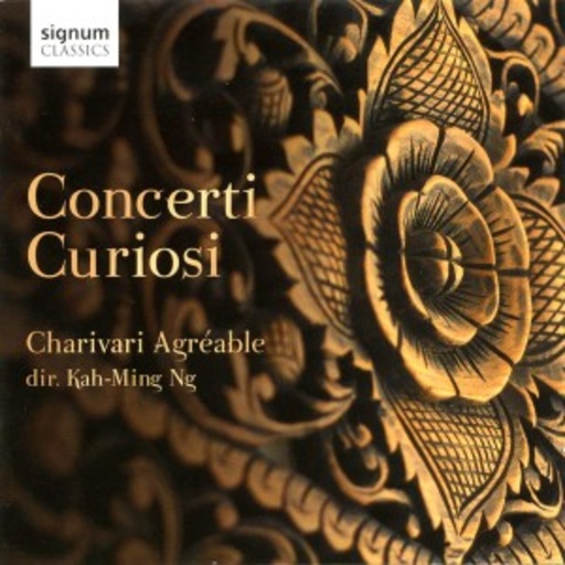 Kah-Ming Ng/Charivari Agréable – Concerto Curiosi