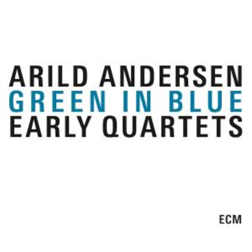 Green In Blue – The Early Quartets