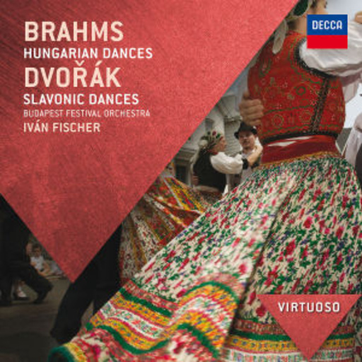 Ivan Fischer/Budapest Festival Orchestra – Hungarian Dances/Slavonic Dances (Virtuoso)