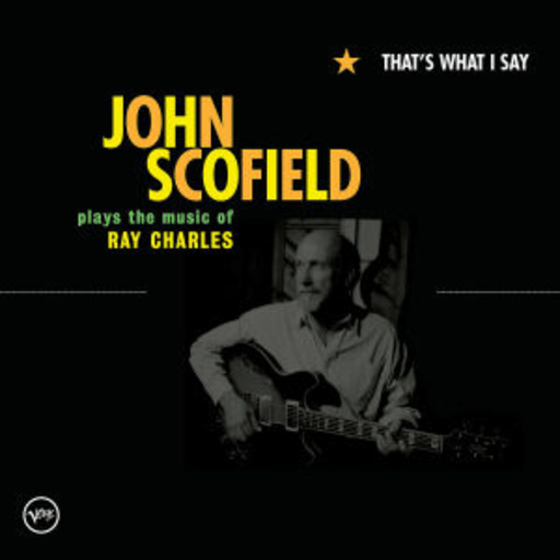 John Scofield – That's What I Say
