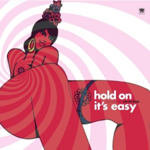 Cornershop – Hold On It's Easy