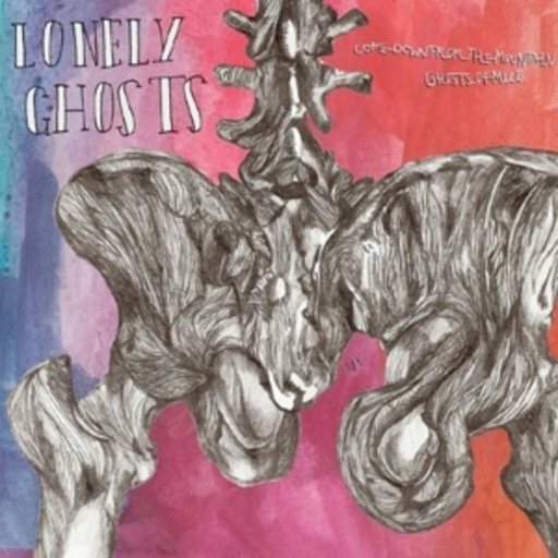 Lonely Ghosts – Come Down From The Mountain