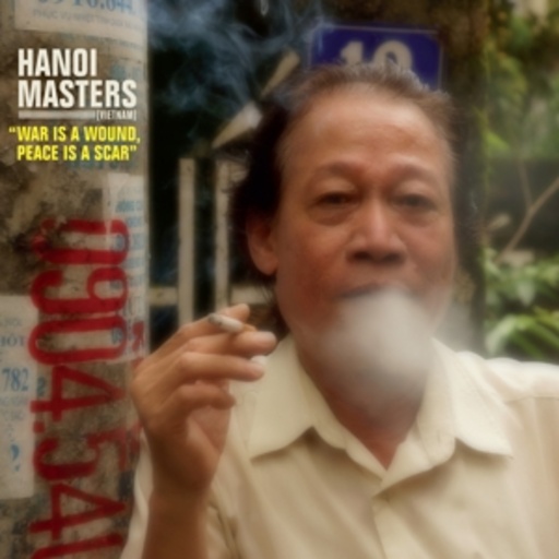 Hanoi Masters – War Is A Wound, Peace Is A Scar