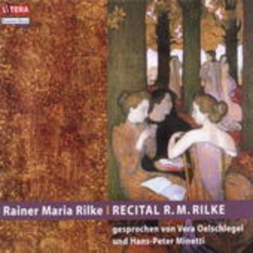 Vera Oelschlegel/Hans-Peter Minetti – Recital R.M. Rilke