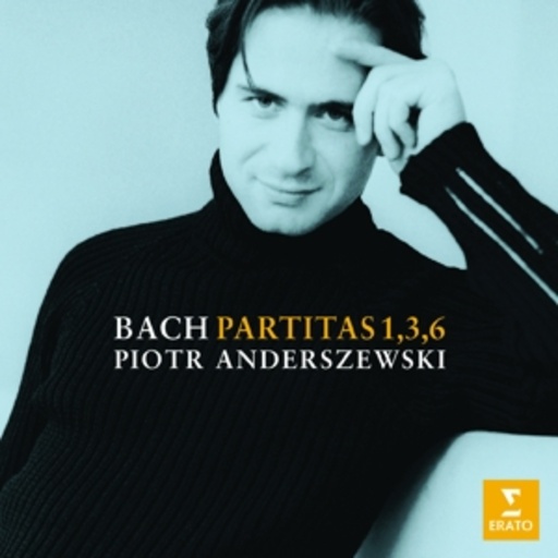 Piotr Anderszweski – Bach Partitas 1, 3, 6