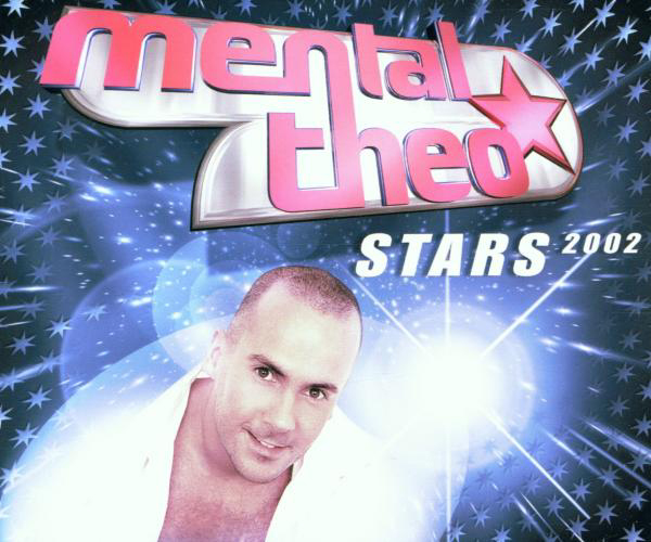 Mental Theo – Stars 2002