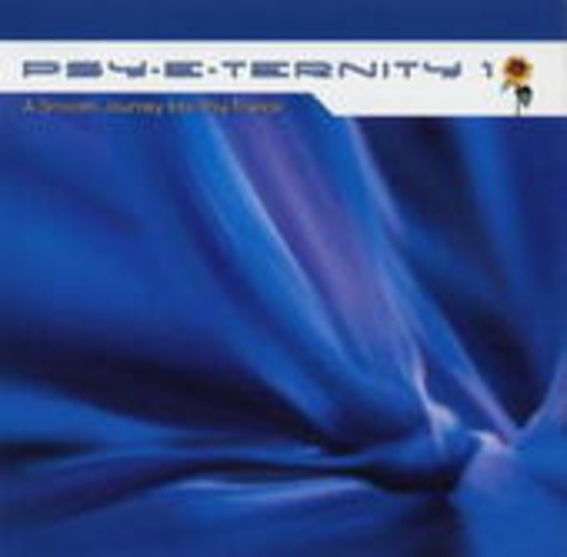 Diverse – Psy-E-Ternity 1 - A Smooth Journey Into Psy Trance