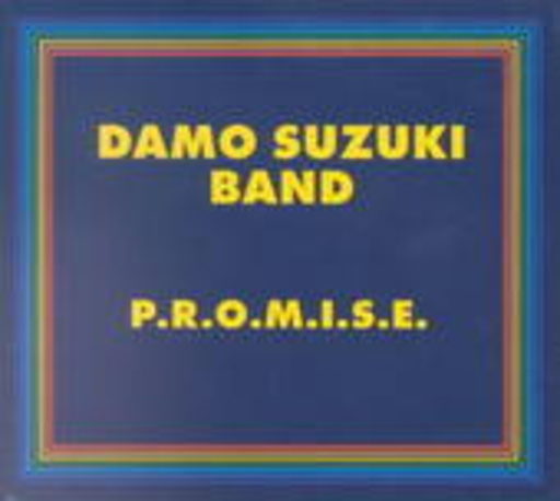 Damo Suzuki Band – P.r.o.m.i.s.e.