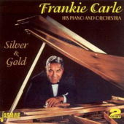 Frankie Carle – Silver And Gold