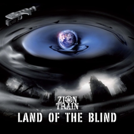 Zion Train – Land Of The Blind