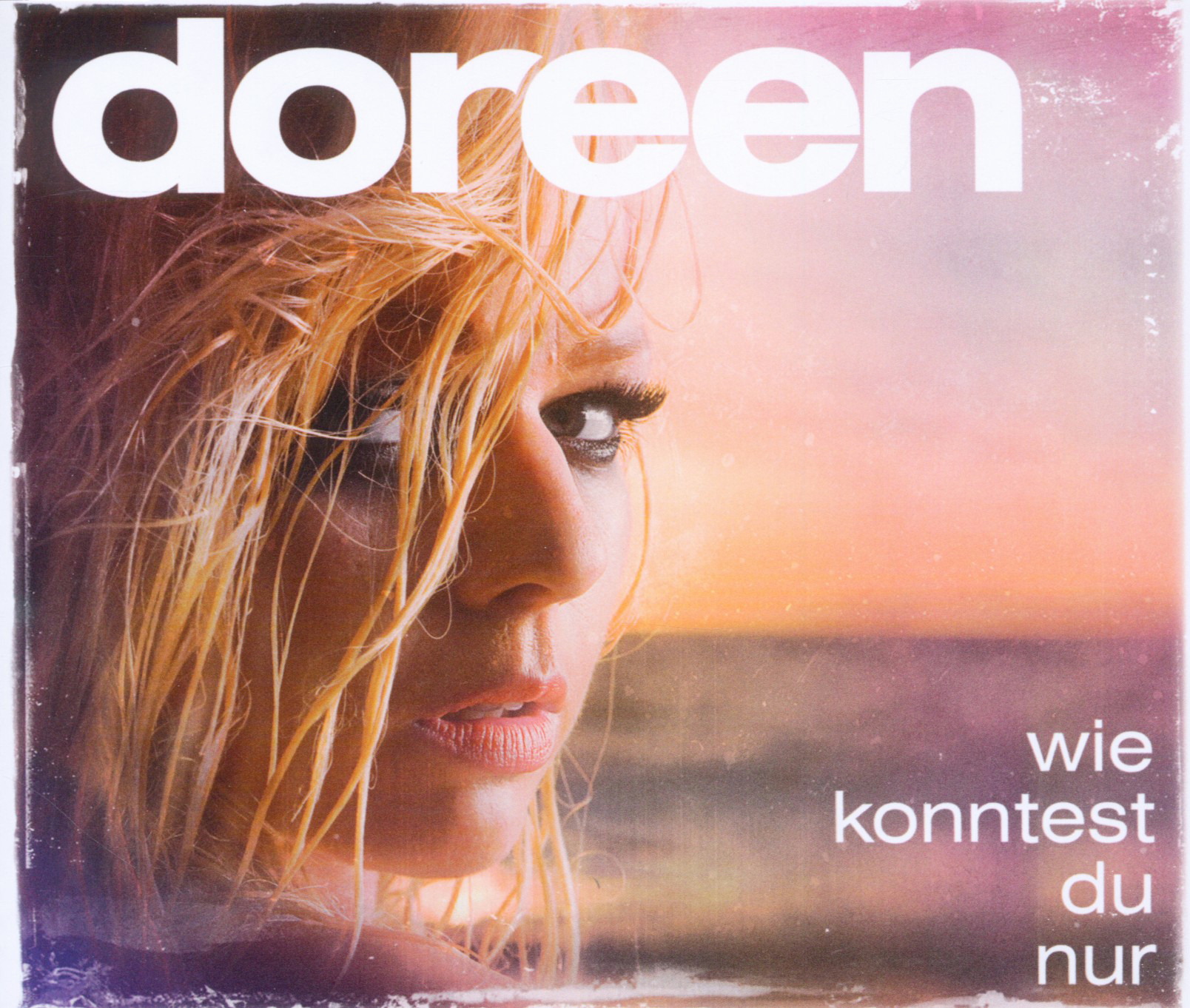 Doreen – Wie konntest du nur