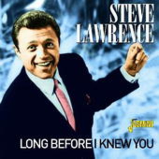 Steve Lawrence – Long Before I Knew