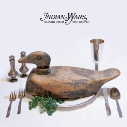 Indian Wars – Songs From The North