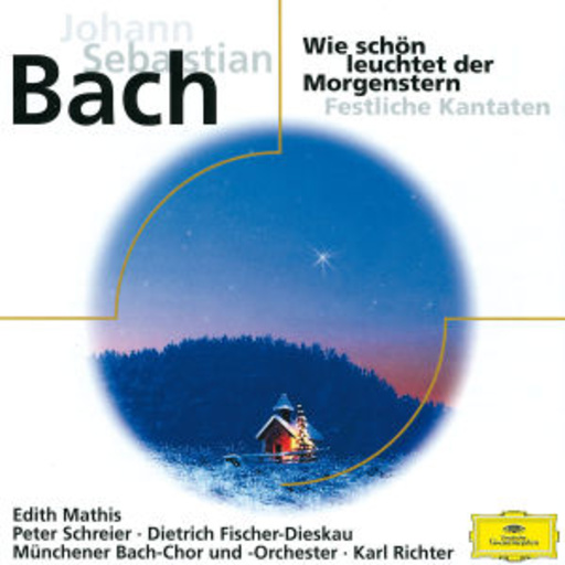 Edith Mathis/Peter Schreier/Dietrich Fischer-Dieskau – Wie schön leuchtet der Morgenstern/Festliche Kantaten