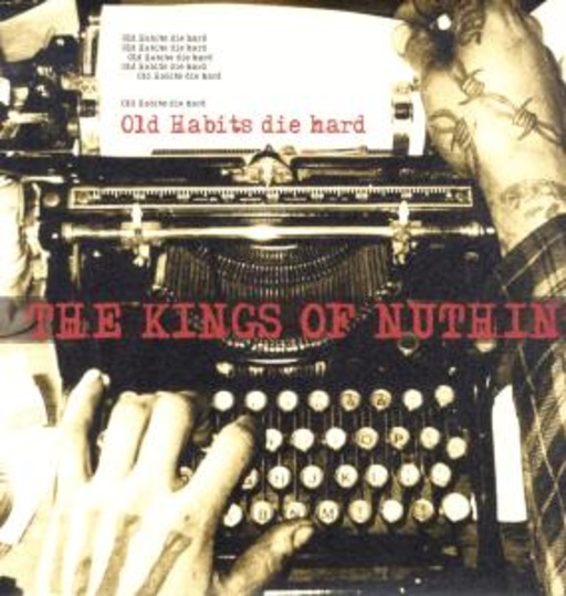 The Kings Of Nuthin' – Old Habits Die Hard