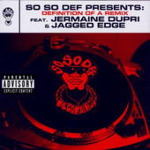 Diverse – So So Def presents - Definition Of A Remix feat. Jermaine Duprix & Jagged Edge