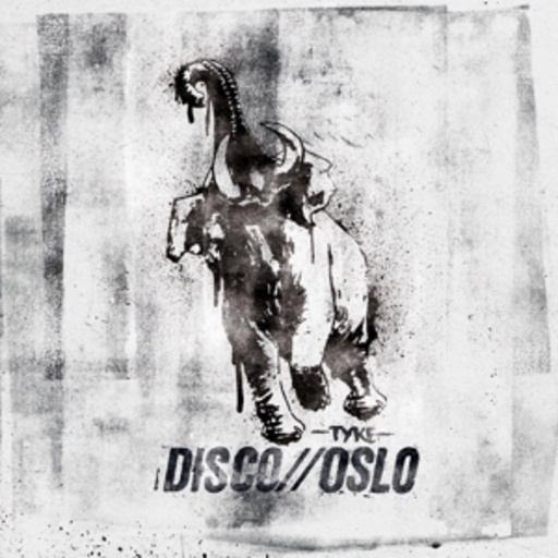 Disco Oslo – Tyke