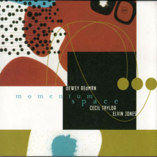 Cecil Taylor/Dewey Redman/Elvin Jones – Momentum Space