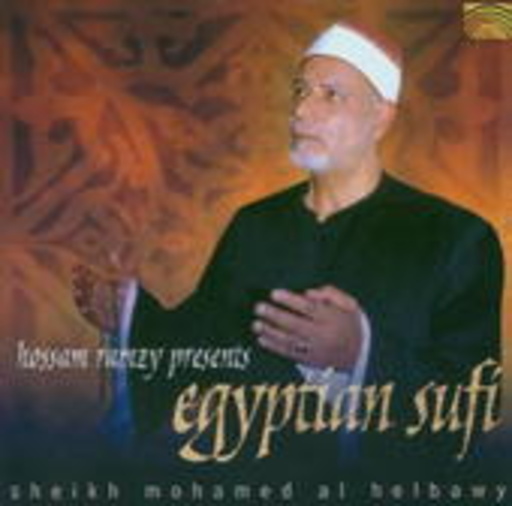 Sheikh Mohamed Al Helbawy – Egyptian Sufi - Hoaam Ramzy Presents