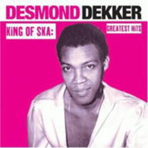 Desmond Dekker – King Of Ska: Greatest Hits