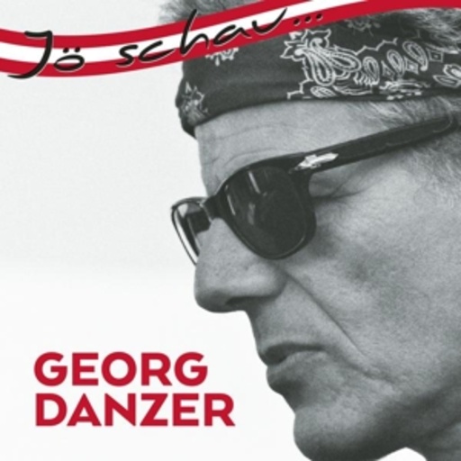 Georg Danzer – Jö schau...