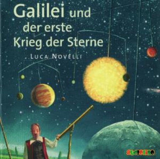 Diverse – Galilei und der erste Krieg der Sterne